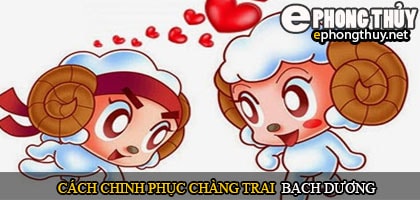 Cách chinh phục chàng trai bạch dương