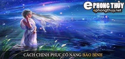 Cách chinh phục cô nàng bảo bình