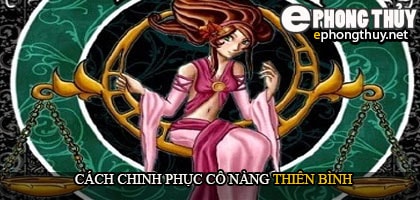 Cách chinh phục cô nàng thiên bình