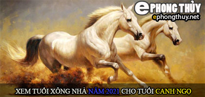 Xem tuổi xông nhà năm 2021 cho người tuổi Canh Ngọ 1990