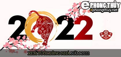 Xem tuổi xông nhà năm 2022 Nhâm Dần Theo con giáp
