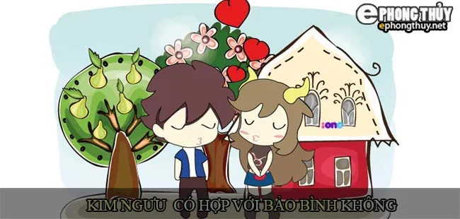 Cung kim ngưu có hợp với cung Bảo Bình không