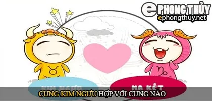 Cung kim ngưu hợp với cung nào