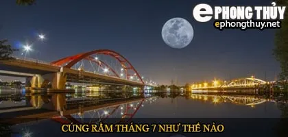 Cúng rằm tháng 7 như thế nào