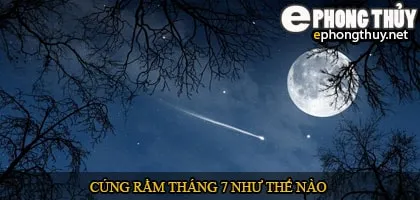 Cúng rằm tháng 7 như thế nào