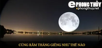 Cúng rằm tháng giêng như thế nào