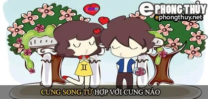 Cung song tử hợp với cung nào