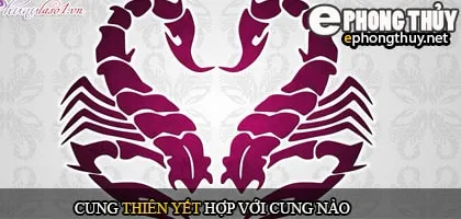 Cung thiên yết hợp với cung nào