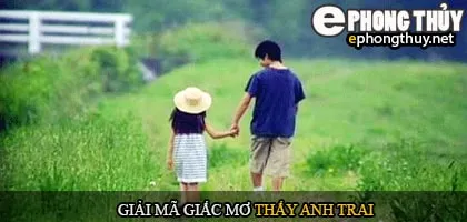 Giải mã giấc mơ thấy anh trai
