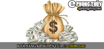 Khả năng kiếm tiền của 12 chòm sao