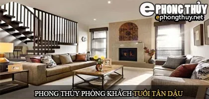 Xem phong thủy phòng khách tuổi Tân Dậu