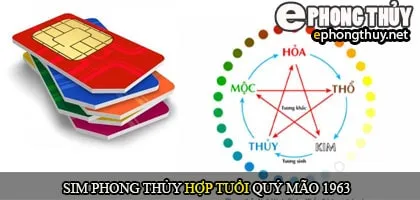 Xem sim số đẹp hợp tuổi 1963