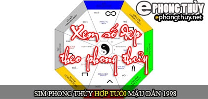 Xem sim số đẹp hợp tuổi 1998