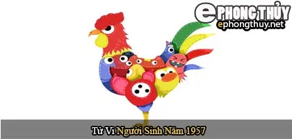 Tử vi người sinh năm 1957 Đinh Dậu