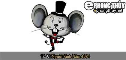 Tử vi người sinh năm 1984 Giáp Tý