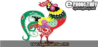 Tử vi người sinh năm 1993 Quý Dậu