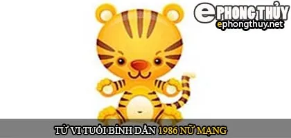 Tử vi tuổi Bính dần 1986 nữ mạng