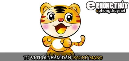 Tử vi tuổi Nhâm dần 1962 nữ mạng