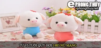 Tử vi tuổi Quý Hợi 1983 nữ mạng