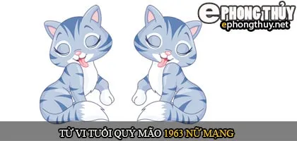 Tử vi tuổi Qúy mão 1963 nữ mạng