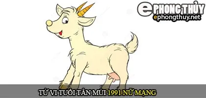 Tử vi tuổi Tân Mùi 1991 nữ mạng