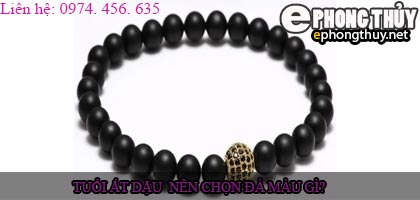 Tuổi ất dậu nên chọn đá màu nào?