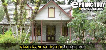 Tuổi Ất Dậu nên xây nhà năm nào