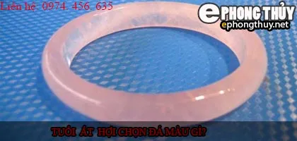 Tuổi ất hợi nên chọn đá màu nào?
