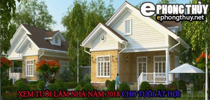 Tuổi ất hợi xây nhà năm 2018