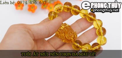 Tuổi ất mùi nên chọn đá màu nào?
