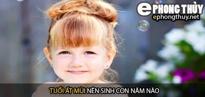 Xem năm sinh con hợp tuổi ất mùi