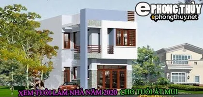 Tuổi ất mùi xây nhà năm 2020