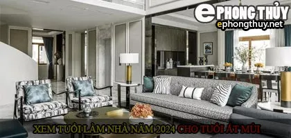 Xem tuổi xây nhà cho tuổi Ất Mùi năm 2024