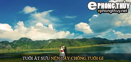 Tuổi ất sửu nên lấy chồng tuổi gì