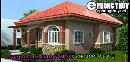 Tuổi ất sửu xây nhà năm 2018