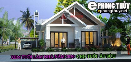 Tuổi ất sửu xây nhà năm 2020