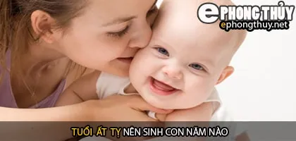 Xem năm sinh con hợp tuổi ất tỵ