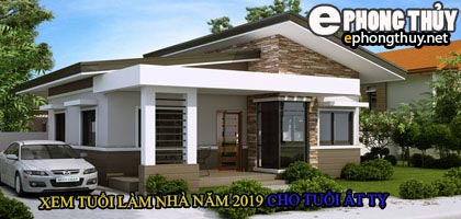 Tuổi ất tỵ xây nhà năm 2019