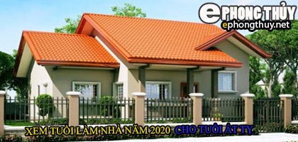 Tuổi ất tỵ xây nhà năm 2020