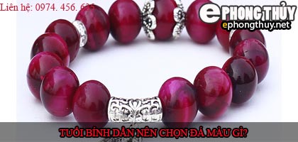 Tuổi bính dần nên chọn đá màu nào?