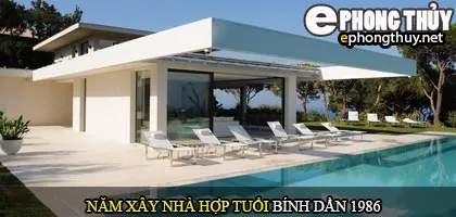 Tuổi Bính Dần nên xây nhà năm nào