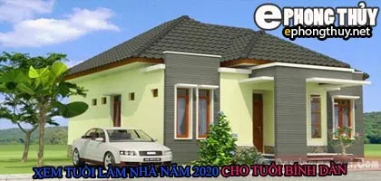 Tuổi bính dần xây nhà năm 2020