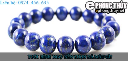Tuổi bính ngọ nên chọn đá màu nào?
