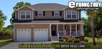 Tuổi Bính Ngọ nên xây nhà năm nào