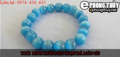 Tuổi bính thân nên chọn đá màu nào?