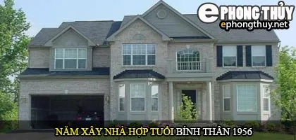 Tuổi Bính Thân nên xây nhà năm nào