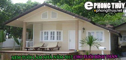 Tuổi bính thân xây nhà năm 2017