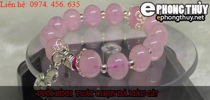 Tuổi bính tuất nên chọn đá màu nào?