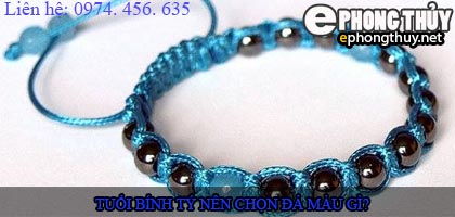 Tuổi bính tý nên chọn đá màu nào?