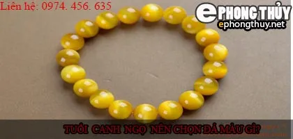 Tuổi canh ngọ nên chọn đá màu nào?